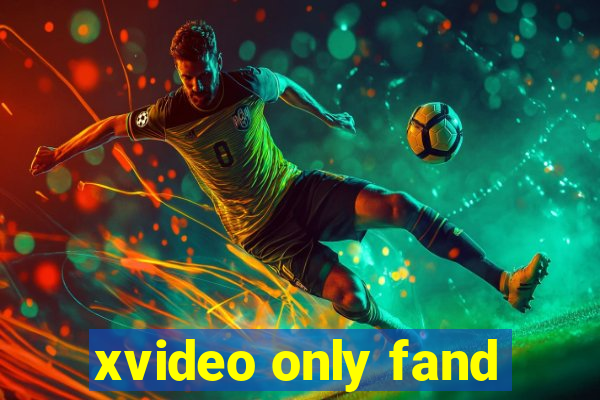 xvideo only fand